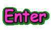 Enter 